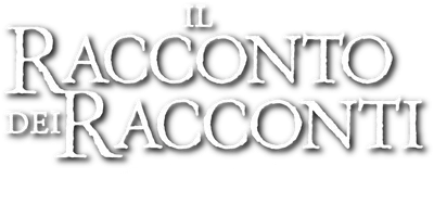 Il racconto dei racconti - Tale of Tales